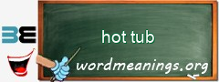 WordMeaning blackboard for hot tub